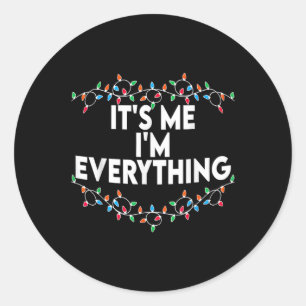 Ik heb alles wat ik wil voor Kerstmis, ik ben het  Ronde Sticker