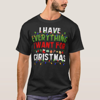 Ik heb alles wat ik wil voor Kerstmis, ik ben het T-shirt