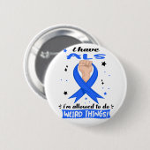 Ik heb ALS, ik mag rare dingen doen Ronde Button 5,7 Cm (Voorkant /achterkant)