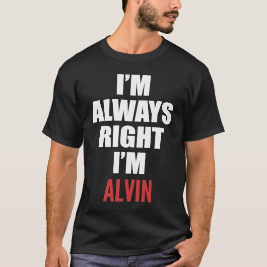 Ik heb altijd gelijk, ik ben Alvin T-shirt (Voorkant)