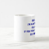 Ik heb altijd gelijk koffiemok (Center)