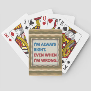 Ik heb altijd gelijk pokerkaarten