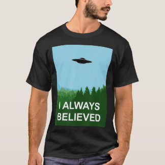 Ik heb altijd geloofd dat samenzweringsrealisten o t-shirt