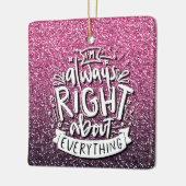 IK HEB ALTIJD RECHT OP ALLE KLANTGLITTERS KERAMISCH ORNAMENT (Links)