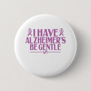 Ik heb Alzheimer's Be Gentle Alzheimer Ronde Button 5,7 Cm