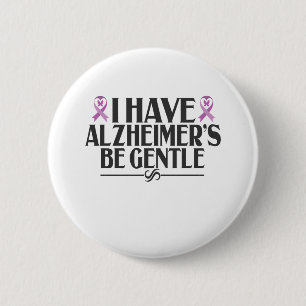 Ik heb Alzheimer's Be Gentle Alzheimer Ronde Button 5,7 Cm