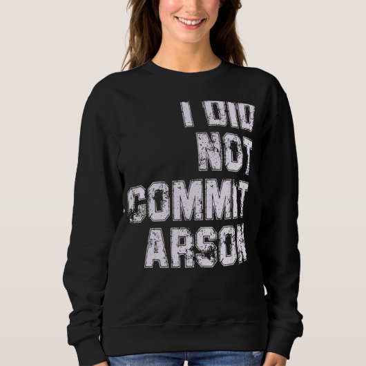 Ik heb Arson niet begaan Trui (Voorkant)