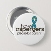 Ik heb Aspergers Ronde Button 7,6 Cm (Voorkant /achterkant)