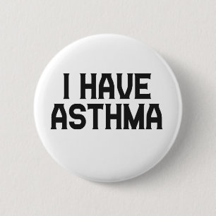 Ik heb Asthma Asthmatische Awareness Gift Ronde Button 5,7 Cm
