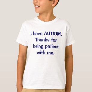Ik heb AUTISM-Bedankt voor T-shirt voor de patiën