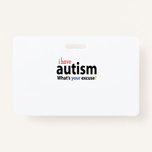 IK HEB AUTISM DESIGN Autistic Te Shirt Badge (Voorkant)