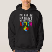 Ik heb autisme alsjeblieft patiënt hoodie (Voorkant)