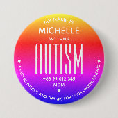 Ik heb Autisme Bewustzijn ASD Neurodiversiteit Spe Ronde Button 7,6 Cm (Voorkant)