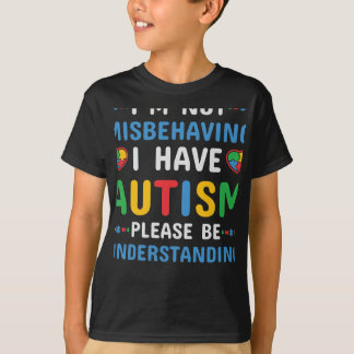 Ik heb autisme dat ik niet misleid ben t-shirt