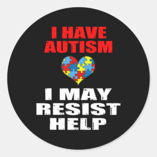 Ik heb autisme ik kan weerstaan hulp jongens en me ronde sticker