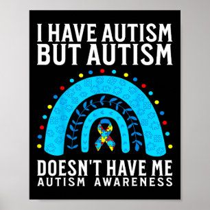 Ik heb autisme, maar autisme heeft geen autisme poster
