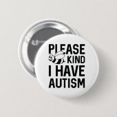 Ik heb autisme ronde button 5,7 cm (Voorkant /achterkant)