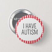 Ik heb autisme ronde button 5,7 cm (Voorkant /achterkant)