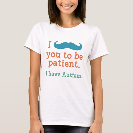 Ik heb autisme t-shirt (Voorkant)
