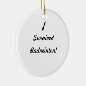 Ik heb badminton overleefd. keramisch ornament (Rechts)