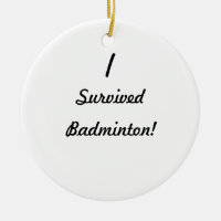 Ik heb badminton overleefd.