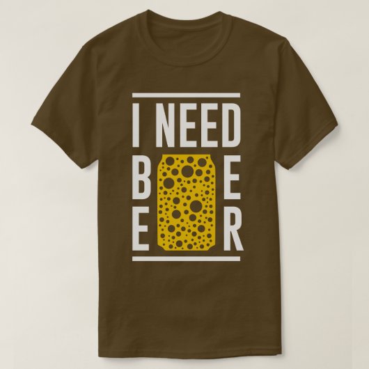 Ik heb Beer nodig T-shirt (Design voorkant)