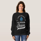 Ik heb besloten Jezus Baptized te volgen. Trui (Voorkant volledig)