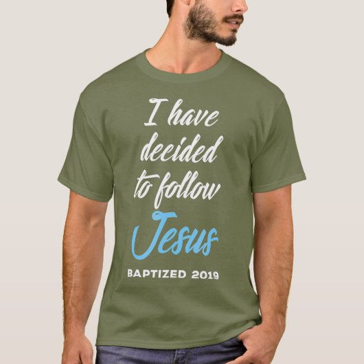 Ik heb besloten Jezus gepantseerd baptisme te volg T-shirt (Voorkant)