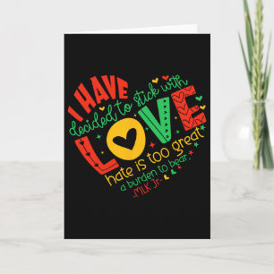Ik heb besloten om bij liefde te blijven Mlk Zwart Kaart