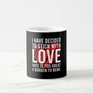 Ik heb besloten om bij liefde te blijven - Motivat Koffiemok