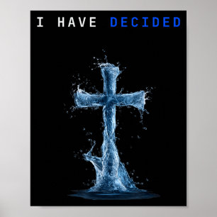 Ik Heb Besloten Waterkruis Doop Christelijke Volge Poster
