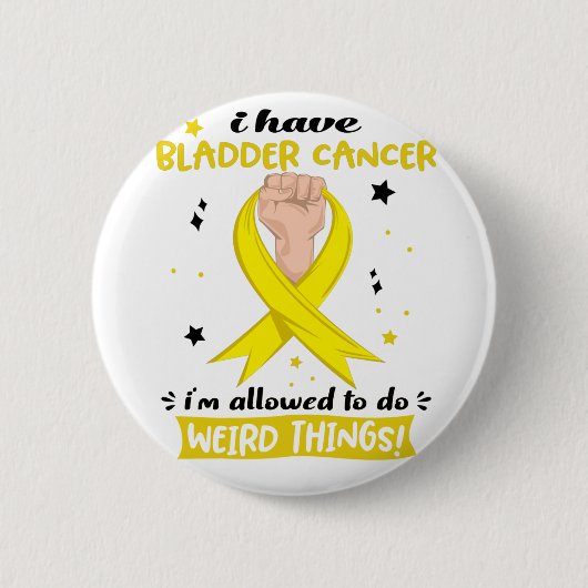 Ik heb blaaskanker, ik mag rare dingen doen ronde button 5,7 cm (Voorkant)