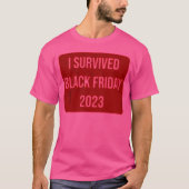 Ik heb Black Friday 2023 meegemaakt T-shirt (Voorkant)