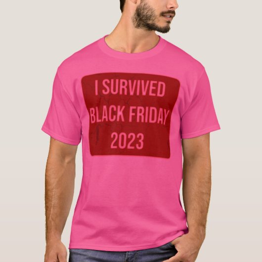 Ik heb Black Friday 2023 meegemaakt T-shirt (Voorkant)