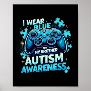 Ik heb blauw Draag voor mijn Brother Game Lovers A Poster