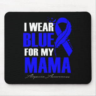 Ik heb blauw Draag voor mijn Mama Alopecia veer Muismat