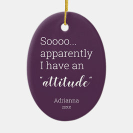 Ik heb blijkbaar een grappige houding. keramisch ornament