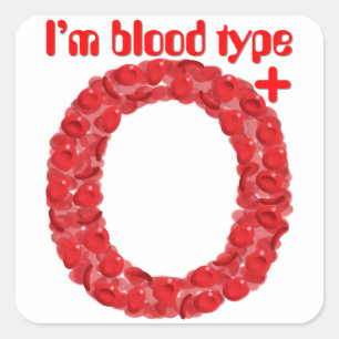 Ik heb bloedgroep O positief Vierkante Sticker