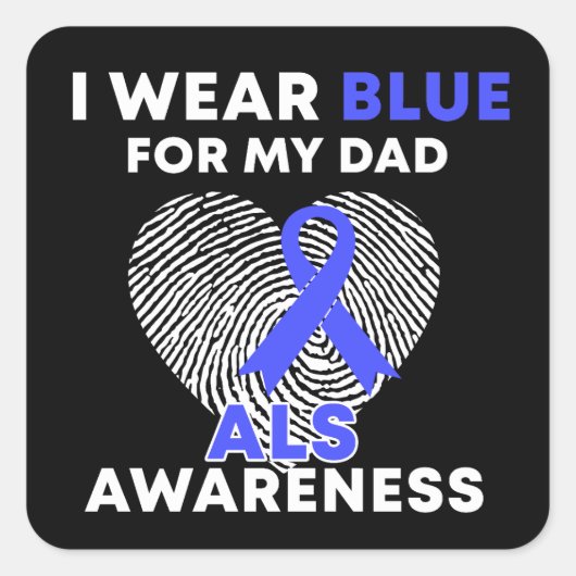 Ik heb Blue Draag voor mijn vader ALS Awareness Vierkante Sticker (Voorkant)