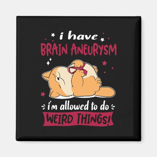 Ik heb Brain Aneurysm. Ik mag het doen... Magneet (Voorkant)