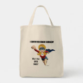 IK HEB BRAINSURGERY OVERLEVEN. WAT IS JE SUPER POW TOTE BAG (Achterkant)