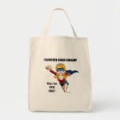 IK HEB BRAINSURGERY OVERLEVEN. WAT IS JE SUPER POW TOTE BAG (Voorkant)