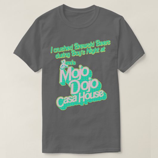 Ik heb Brewski-bieren geplet in het Mojo Dojo Casa T-shirt (Design voorkant)