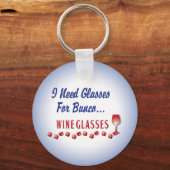 Ik heb bril nodig voor bunco... wijnglazen sleutelhanger (Voorkant)