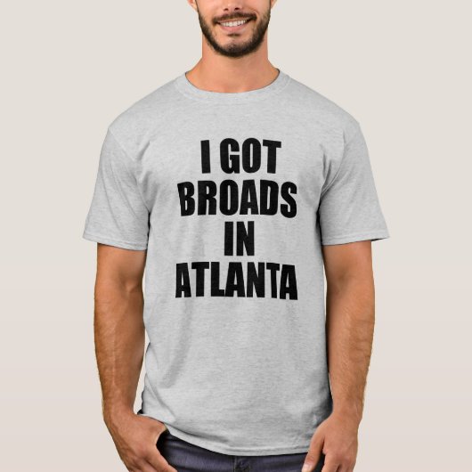 Ik heb broekjes in Atlanta grappig gezegde T-shirt (Voorkant)