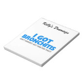 Ik heb Bronchitis en niemand heeft daar tijd voor. Notitieblok (Linkerzijde)