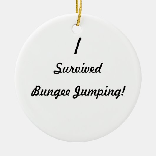 Ik heb bungee gesprongen overleefd. keramisch ornament (Voorkant)