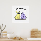 Ik heb Buns Hun Funny Bunny Rabbit Pun Poster (Keuken)