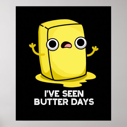 Ik heb Butter Days Funny Food Pun Dark BG gezien Poster (Voorkant)