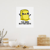 Ik heb Butter Days Funny Food Pun gezien Poster (Keuken)